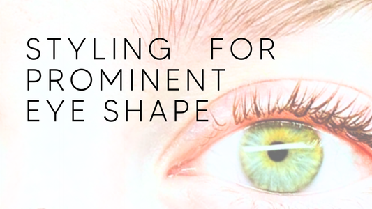 Styling Prominent Eyes